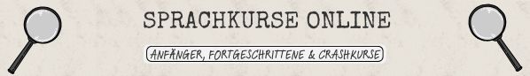 Sprachkurse online - Anfänger Fortgeschrittene und Crashkurse